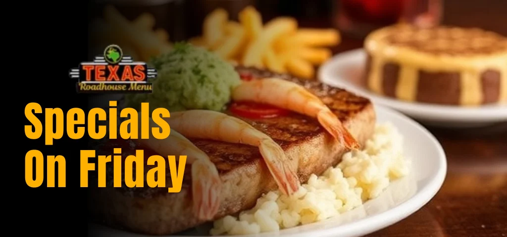 Texas Roadhouse Specials on Friday 1